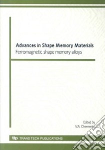 Advances in Shape Memory Materials libro in lingua di Chernenko V. A. (EDT)