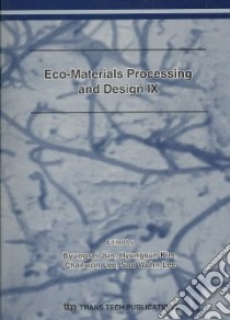 Eco-Materials Processing And Design IX libro in lingua di Jun Byungsei (EDT), Kim Hyungsun (EDT), Lee Chanwon (EDT), Lee Soo-wohn (EDT)