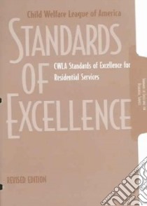 CWLA Standards of Excellence for Residential Services libro in lingua di Not Available (NA)
