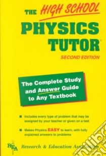 The High School Physics Tutor libro in lingua di Fogiel M., Molitoris Joseph J. Ph.D.
