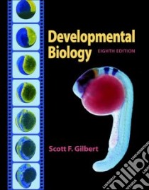 Developmental Biology libro in lingua di Scott F Gilbert