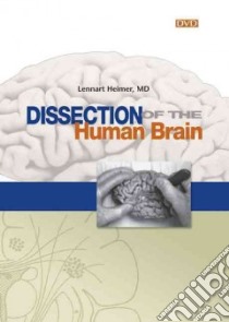 Dissection of the Human Brain libro in lingua di Heimer Lennart
