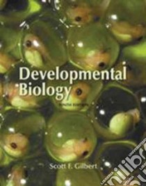 Developmental Biology libro in lingua di Gilbert Scott F.