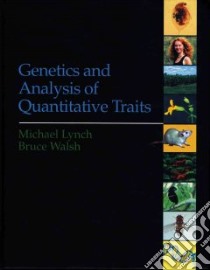 Genetics and Analysis of Quantitative Traits libro in lingua di Lynch Michael, Walsh Bruce