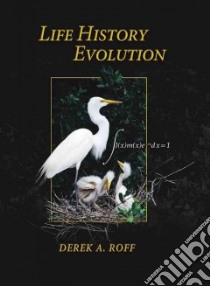 Life History Evolution libro in lingua di Roff Derek A.
