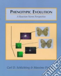 Phenotypic Evolution libro in lingua di Schlichting Carl D., Pigliucci Massimo