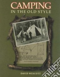 Camping in the Old Style libro in lingua di Wescott David