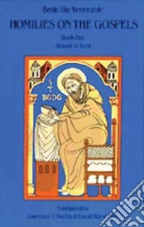 Homilies on the Gospels libro in lingua di Bede the Venerable Saint, Martin Lawrence T., Hurst David
