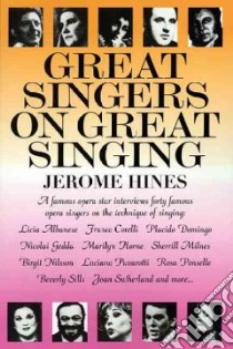 Great Singers on Great Singing libro in lingua di Hines Jerome
