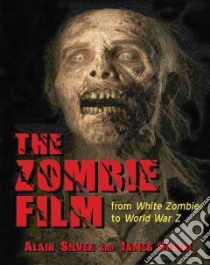 The Zombie Film libro in lingua di Silver Alain, Ursini James