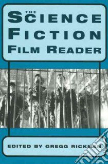The Science Fiction Film Reader libro in lingua di Rickman Gregg (EDT)