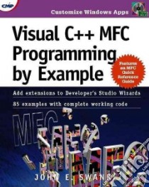 Visual C++ Mfc Programming by Example libro in lingua di Swanke John E.