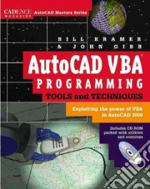 Autocad Vba Programming Tools and Techniques libro in lingua di Gibb John W., Kramer Bill