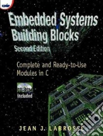 Embedded Systems Building Blocks libro in lingua di Labrosse Jean J.