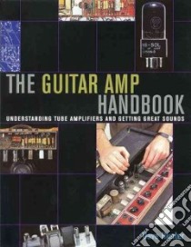 The Guitar Amp Handbook libro in lingua di Hunter Dave