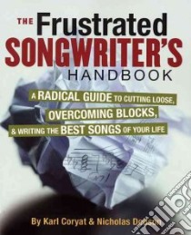 The Frustrated Songwriter's Handbook libro in lingua di Coryat Karl, Dobson Nicholas