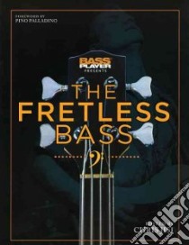 Bass Player Presents the Fretless Bass libro in lingua di Jisi Chris (EDT), Palladino Pino (FRW)
