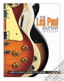 The Les Paul Guitar Book libro in lingua di Bacon Tony