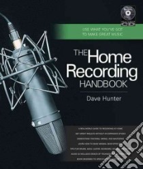 The Home Recording Handbook libro in lingua di Hunter Dave