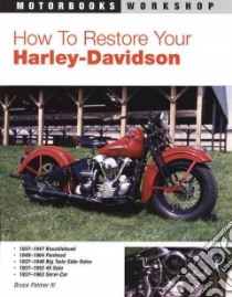 How to Restore Your Harley-Davidson libro in lingua di Palmer Bruce