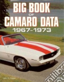 Big Book of Camaro Data 1967-1973 libro in lingua di Hooper John R.