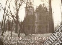 Phantoms of the Hudson Valley libro in lingua di Randall Monica