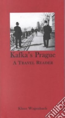 Kafka's Prague libro in lingua di Wagenbach Klaus, Whiteside Shaun (TRN)