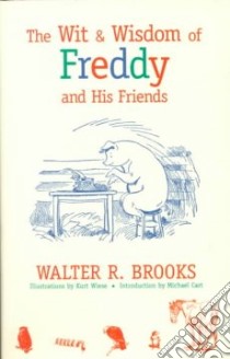 The Wit and Wisdom of Freddy and His Friends libro in lingua di Brooks Walter R., Wiese Kurt (ILT), Koslosky Sarah