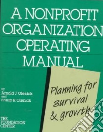 A Nonprofit Organization Operating Manual libro in lingua di Olenick Arnold J., Olenick Philip R.