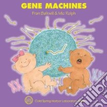 Gene Machines libro in lingua di Balkwill Frances R., Rolph Mic