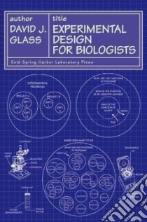 Experimental Design for Biologists libro in lingua di Glass David J.
