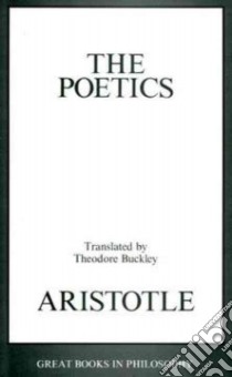 The Poetics libro in lingua di Aristotle, Buckley Theodore Alois (TRN)