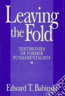 Leaving the Fold libro in lingua di Babinski Edward T. (EDT)