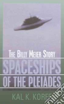 Spaceships of the Pleiades libro in lingua di Korff Kal K.