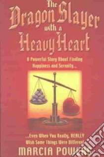 The Dragon Slayer With a Heavy Heart libro in lingua di Powers Marcia