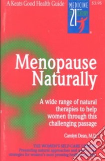 Menopause Naturally libro in lingua di Dean Carolyn