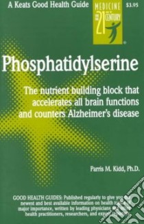 Phosphatidylserine (Ps) : Number-One Brain Booster libro in lingua di Kidd Parris M.