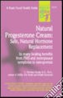 Natural Progesterone Cream libro in lingua di Shealy C. Norman