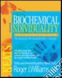 Biochemical Individuality libro in lingua di Williams Roger J.