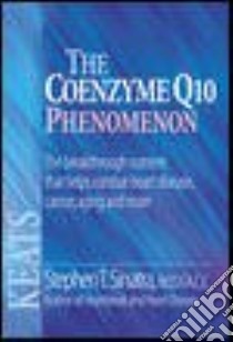 Coenzyme Q10 Phenomenon libro in lingua di Sinatra Stephen T. M.D.