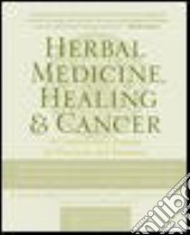 Herbal Medicine, Healing, and Cancer libro in lingua di Yance Donald R., Valentine Arlene