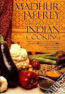 An Invitation to Indian Cooking libro in lingua di Jaffrey Madhur