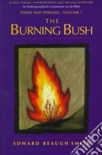 The Burning Bush libro in lingua di Smith Edward Reaugh