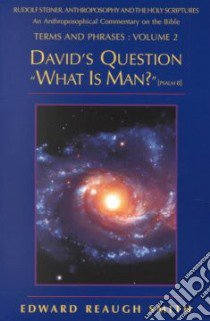 David's Question, What Is Man? libro in lingua di Smith Edward Reaugh