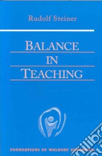 Balance in Teaching libro in lingua di Steiner Rudolf