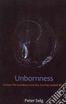 Unbornness libro in lingua di Selg Peter, Saar Margot M. (TRN)