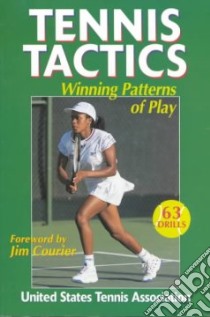 Tennis Tactics libro in lingua di United States Tennis Association