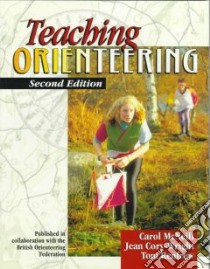 Teaching Orienteering libro in lingua di McNeill Carol, Renfrew Tom, Cory-Wright Jean, British Orienteering Federation (COR)