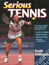 Serious Tennis libro in lingua di Williams Scott, Petersen Randy