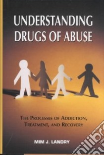 Understanding Drugs of Abuse libro in lingua di Landry Mim J.